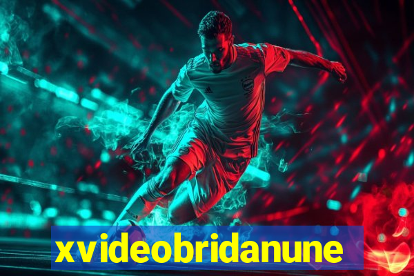 xvideobridanunes