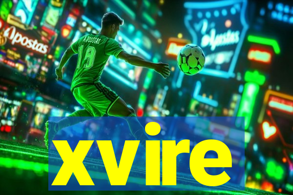 xvire