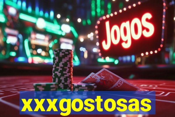 xxxgostosas