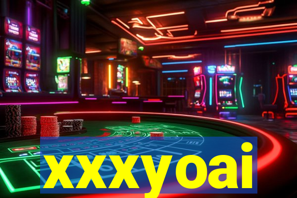 xxxyoai