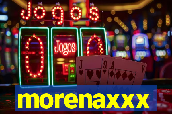 morenaxxx